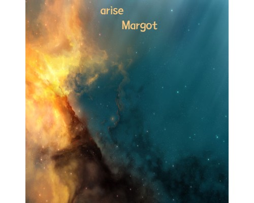 margot - arise