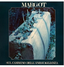 margot - Sul cammino dell'ineguaglianza