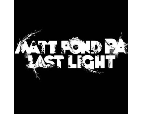 matt pond PA - Last Light