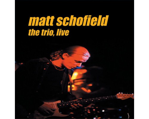 matt schofield - The Trio, Live