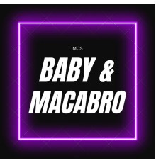 mc macabro & MC BABY - Mcs Baby e Macabro