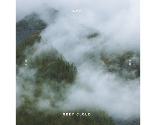 Âme - grey cloud