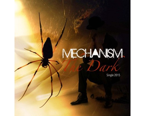 mechanism - The Dark