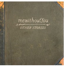 mewithoutYou - Other Stories