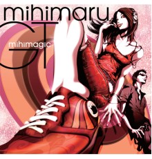 mihimaru GT - Mihimagic