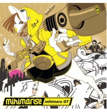 mihimaru GT - Mihimarise