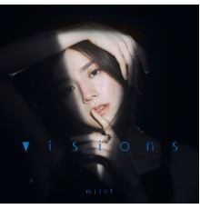 milet - visions