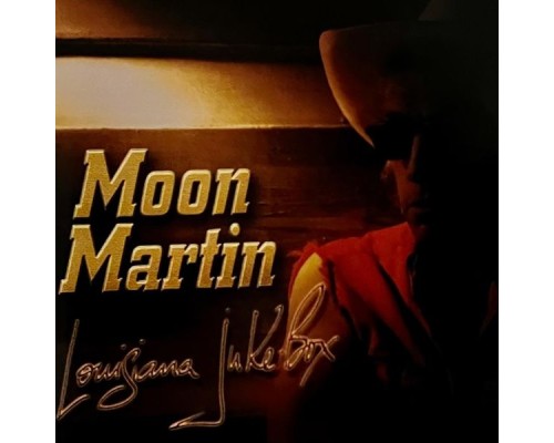 moon martin - Louisiana Juke-Box