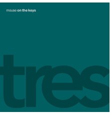 mouse on the keys - tres