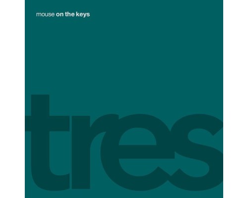 mouse on the keys - tres