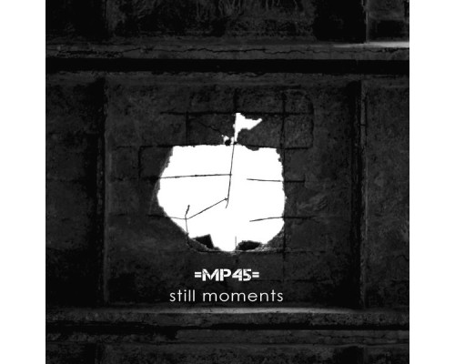 =mp45= - Still Moments