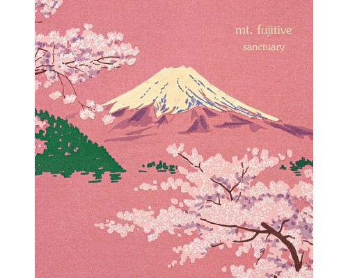 mt. fujitive - sanctuary