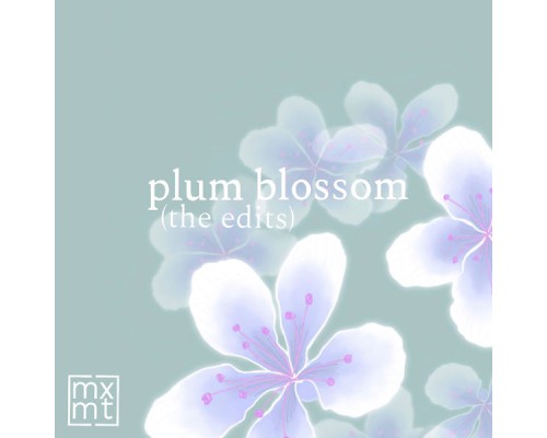 mxmtoon - plum blossom (the edits)