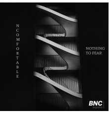 nComfortable - Nothing to Fear