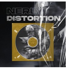 nerly - Distortion