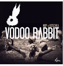 nop & Koschka - Vodoo Rabbit EP