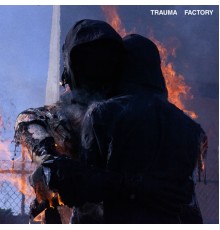 nothing,nowhere. - Trauma Factory