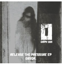 obsqr. - Release The Pressure EP