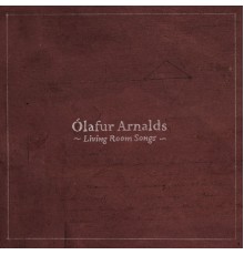 Ólafur Arnalds - Living Room Songs