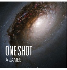 one shot - A James