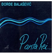 Đorđe Balašević - Panta Rei