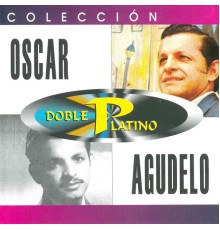 Óscar Agudelo - Colección Doble Platino