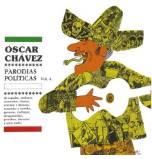 Óscar Chávez - Parodias Políticas (Vol.4)