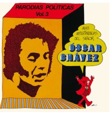 Óscar Chávez - Parodias Politicas