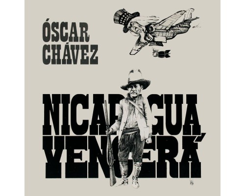 Óscar Chávez - Nicaragua Vencerá