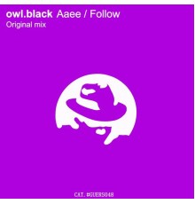 owl.black - Aaee / Follow (Original Mix)