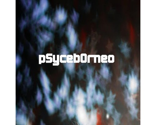 pSycebOrneo - The Beginning