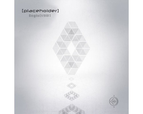 [placeholder] - Begin [now]