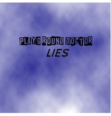 playground doctor - Lies