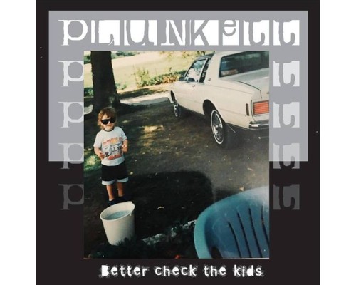 plunkett - Better Check the Kids