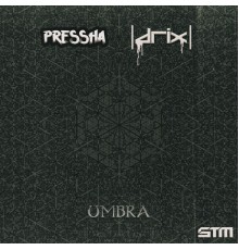 pressha, drix - Umbra