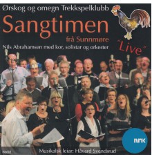 Ørskog og Omegn Trekkspelklubb - Sangtimen frå Sunnmøre (LIVE)