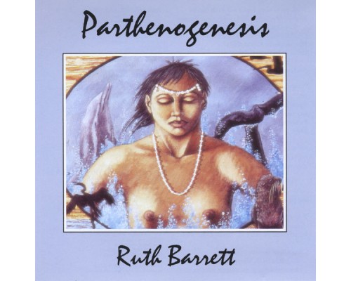 ruth barrett - Parthenogenesis