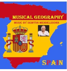 Семен Мендельсон - Musical Geography "Spain"