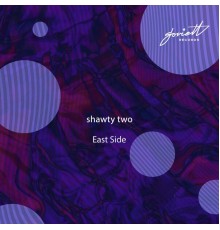 shawty two - East Side