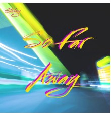 stirling - So Far Away