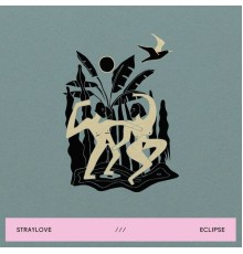 straylove - eclipse