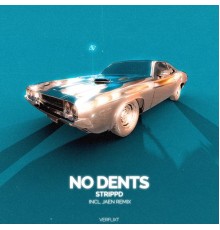 strippd - No Dents