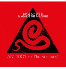 style of eye, magnus the magnus - Antidote (The Remixes)