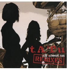 t.A.T.u. - All About Us (Remixes)