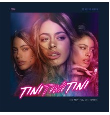 tINI - TINI TINI TINI