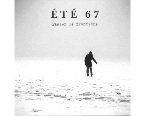 Été 67 - Passer la frontière