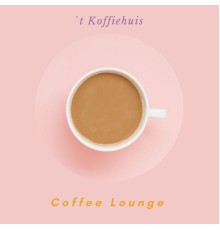 `t Koffiehuis - Coffee Lounge