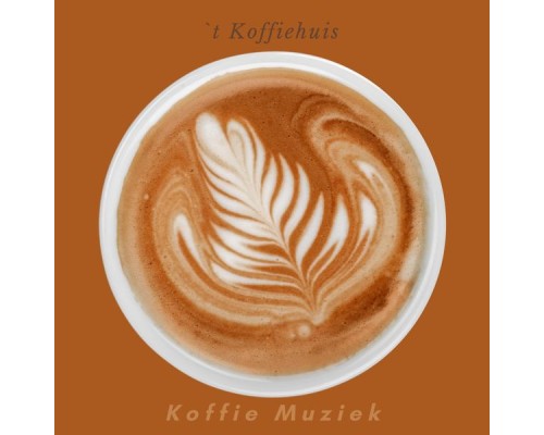 `t Koffiehuis - Koffie Muziek