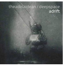 theAdelaidean & deepspace - Adrift