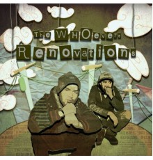 theWHOevers - Renovations